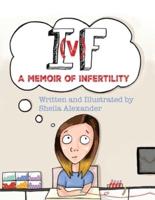 If: A Memoir of Infertility