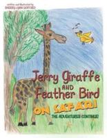 Jerry Giraffe and Feather Bird on Safari: The Adventures Continue!