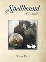 Spellbound: A Memoir