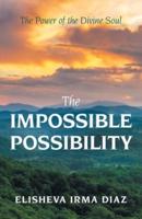 The Impossible Possibility: The Power of the Divine Soul