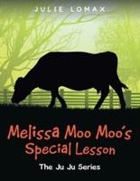 Melissa Moo Moo's Special Lesson: The Ju Ju Series