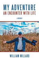 My Adventure: an Encounter with Life: A Memoir