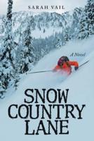 Snow Country Lane (A Riveting Mystery, Crime, and Suspense Thriller - Book 2)