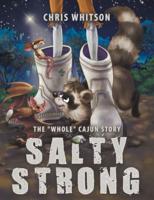 Salty Strong: The "Whole" Cajun Story