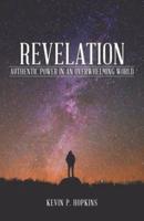 Revelation: Authentic Power in an Overwhelming World