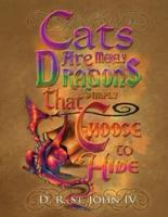 Cats Are Merely Dragons That Simply Choose to Hide