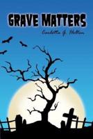 Grave Matters