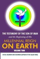 The Testimony of the Son of Man and the Beginning of His Millennial Reign on Earth