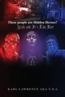 These People Are Hidden Heroes?
