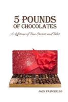 5 Pounds of Chocolates