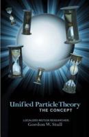 Unified Particle Theory