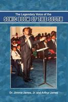 The Legendary Voice of the Sonic Boom of the South