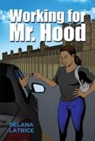 Working for Mr. Hood