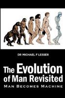 The Evolution of Man Revisited