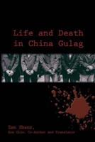 Life and Death in China Gulag