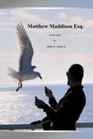 Matthew Maddison Esq.