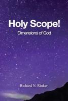 Holy Scope! Dimensions of God