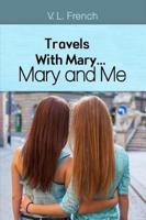 Travels With Mary...Mary and Me