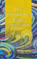The Byzantine Jesus