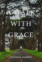 A Walk With Grace