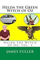 Helda the Green Witch of Oz