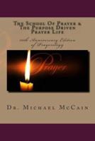 The School of Prayer & The Purpose Driven Prayer Life (Prayerology)