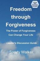 Freedom Through Forgiveness - Leader's Discussion Guide