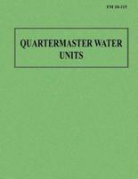 Quartermaster Water Units (FM 10-115)
