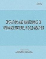 Operations and Maintenance of Ordnance Materiel in Cold Weather (FM 9-207 / To 36-1-40)