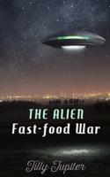 The Alien Fast-Food War
