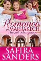 Romance In Marrakech - Second Honeymoon