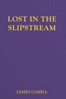 Lost In The Slipstream