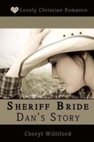 Sheriff Bride Dan's Story