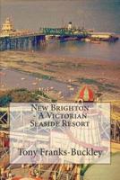 New Brighton - A Victorian Seaside Resort