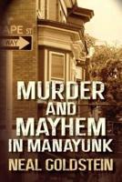 Murder and Mayhem in Manayunk