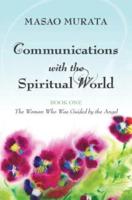 Communications With the Spiritual World, Book One