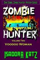 The Zombie Hunter and the Voodoo Woman