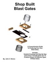 Shop Built Blast Gates