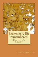 Brownie; A Life Remembered