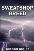 Sweatshop Greed