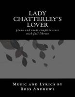 Lady Chatterley's Lover - Vocal Score and Script - The Complete Musical