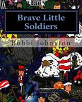 Brave Little Soldiers