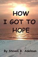 How I Got To Hope