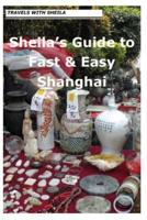 Sheila's Guide to Fast & Easy Shanghai