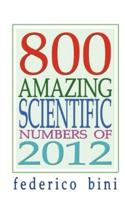 800 Amazing Scientific Numbers of 2012