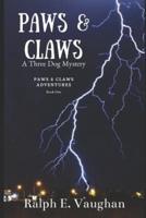 Paws & Claws: A Three Dog Mystery