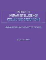 Human Intelligence Collector Operations (FM 2-22.3 / 34-52)