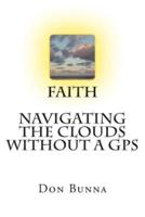 Faith Navigating The Clouds Without a GPS