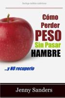 Como Perder Peso Sin Pasar Hambre