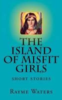 The Island of Misfit Girls